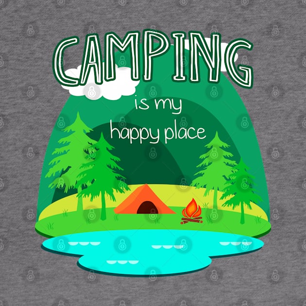 Camping is my Happy Place by julieerindesigns